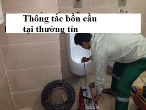 Thông tắc bồn cầu tại huyện Thường Tín thợ giỏi 093 797 9876